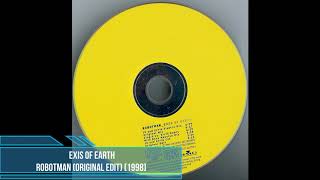 Exis of Earth - Robotman (Original Edit) [1998]