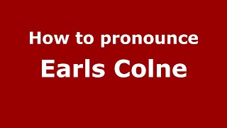How to pronounce Earls Colne