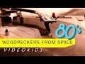 WOODPECKERS FROM SPACE "Woody Woodpecker Song" '84 (VIDEOKIDS) - NEON80 WOODPECKERS FROM SPACE "Woody Woodpecker Song" '84 (VIDEOKIDS)