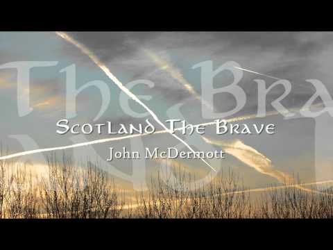 John McDermott - Scotland The Brave (