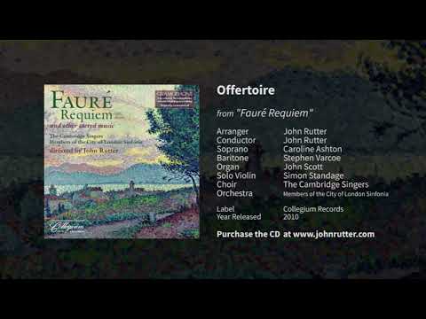 Offertoire (Fauré Requiem) - John Rutter, The Cambridge Singers, City of London Sinfonia