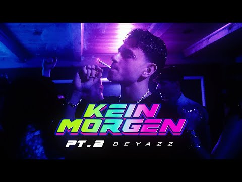 Beyazz - Kein Morgen Pt. 2 (Official Video)
