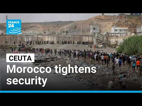 Morocco tightens security as migrants gather near Ceuta border