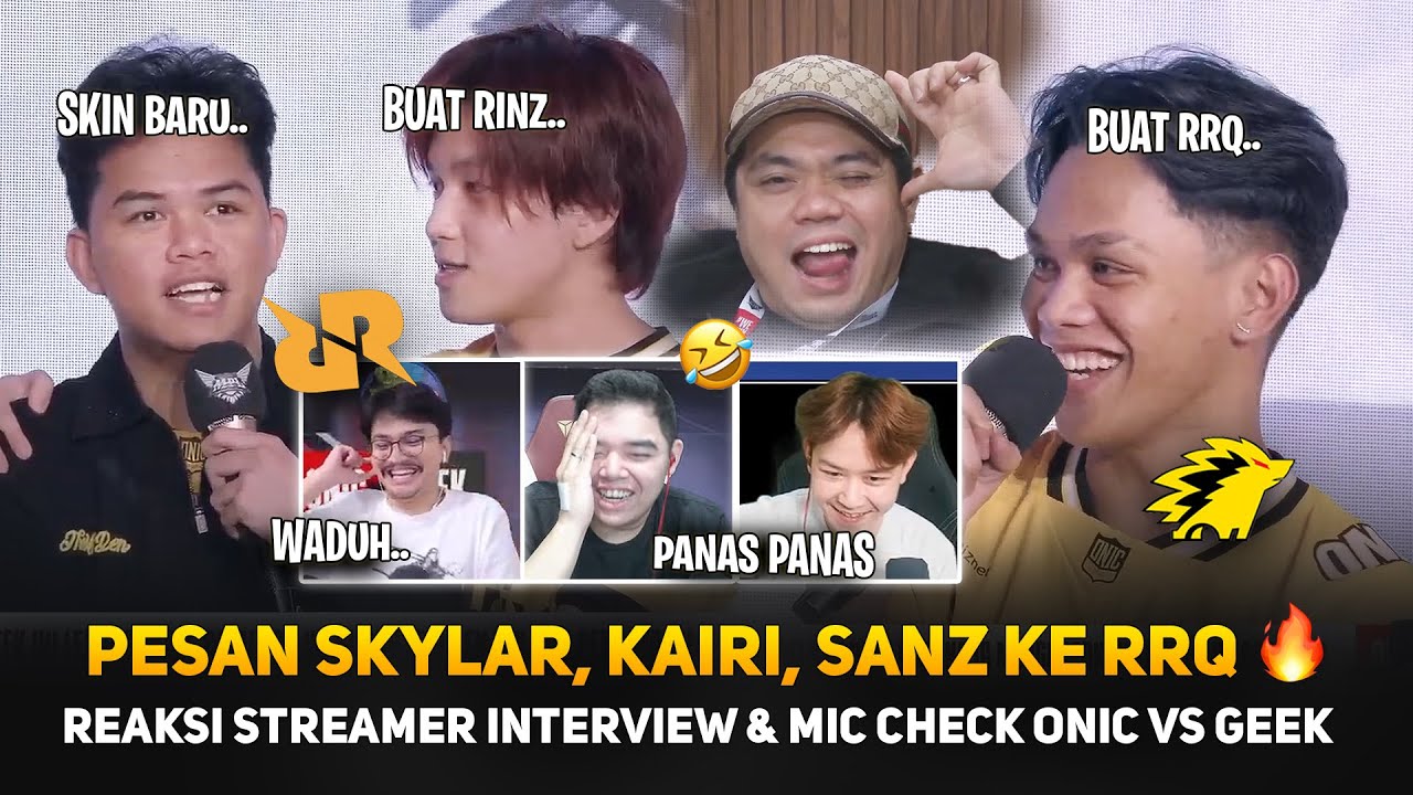 PESAN SKYLAR, KAIRI, SANZ, KE RRQ 🔥 REAKSI STREAMER INTERVIEW & MIC CHECK ONIC VS GEEK MPL Thumbnail