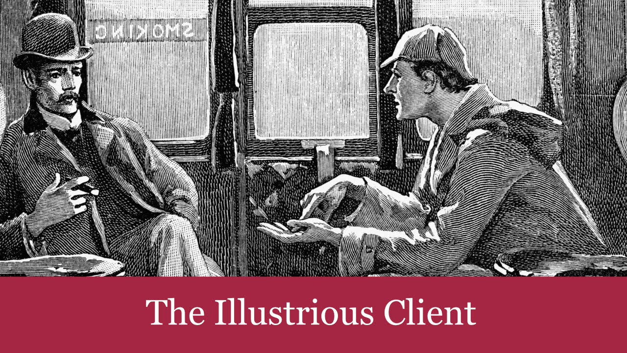 50 The Illustrious Client from The Case-Book of Sherlock Holmes (1927) Audiobook