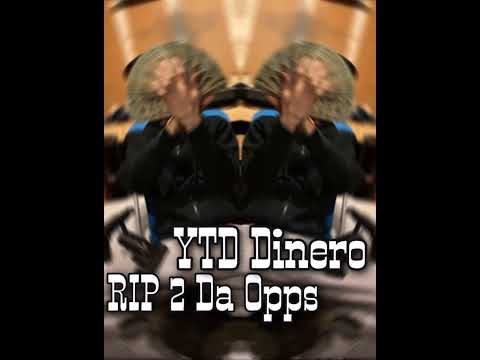 YTD Dinero - RIP 2 Da Opps (Official Audio)