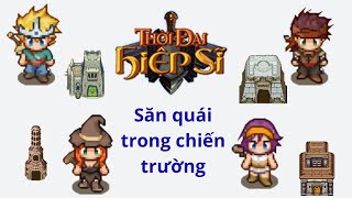 Săn hết quái trong chiến trường
