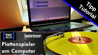 Plattenspieler am PC anschließen zum abhören oder digitalisieren. Wie geht das?!