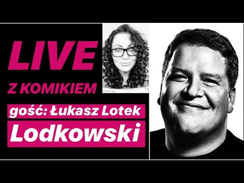 LIVE Z KOMIKIEM *11 - gość: Łukasz Lotek Lodkowski / zapis rozmowy z 28.03.2020