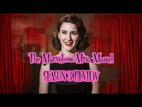 The Marvelous Mrs. Maisel | Season 3 Review (Spoilers)