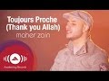 Maher Zain - Toujours Proche | Official Lyric Video ...