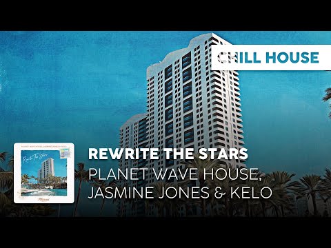 Chill Cover | Planet Wave House, Jasmine Jones & Kelo - Rewrite The Stars