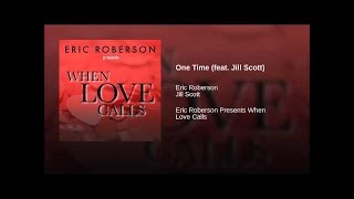 One Time - by Eric Roberson feat. Jill Scott (chopped and screwed)