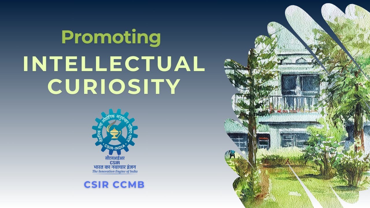 CSIR-CCMB - Promoting Intellectual Curiosity