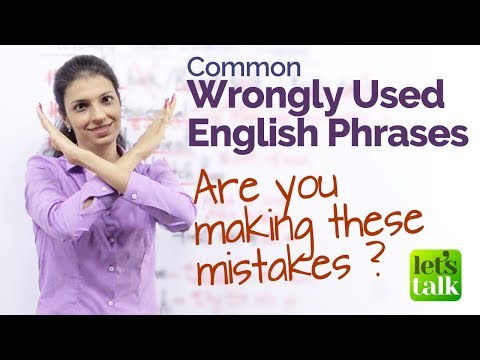 Common Errors Made While Speaking English - Wrongly used English Phrases (Speak Fluent English)