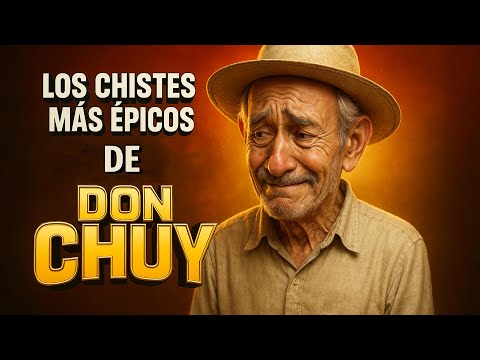 🔴 Los CHISTES MÁS ÉPICOS de DON CHUY 😱💀 | ¡NO PODRÁS PARAR DE REÍR! 🔥😂
