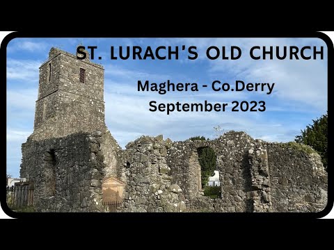 ST. LURACH'S OLD CHURCH - Maghera