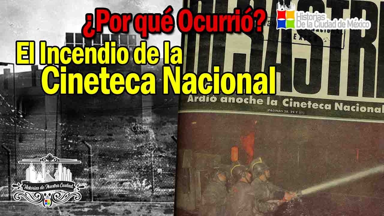 Así Ocurrió el Incendio de la Cineteca Nacional | 24 Marzo 1982