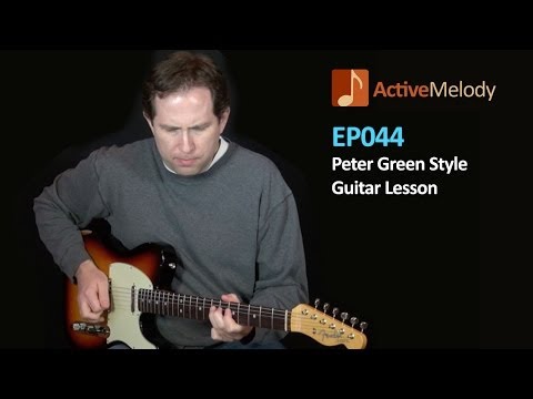 Peter Green Guitar Lesson - Electric Blues Guitar Lesson - EP044