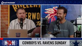 Ravens & Cowboys Preview w/KT & Jeff Cavanaugh | House of Haymaker | September 23, 2026