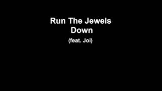 Run The Jewels  Down lyrics