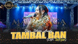 Download lagu TAMBAL BAN - Jihan Audy | MAHARAGA ( LIVE MUSIC) LIVE MAGETAN mp3