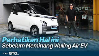 Wuling Air EV, Perhatikan Hal Ini Sebelum Membeli | Road Test