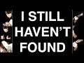I STILL HAVEN'T FOUND WHAT I'M LOOKING FOR - U2 (COVER) Lyric Video by Kyle Sherman