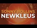 Sonny Rollins - Newkleus (Official Audio)
