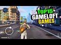 TOP 15 Best GAMELOFT GAMES For Android IOS 2023 So Far