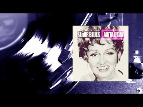 Anita O'Day - Señor Blues (Full Album)