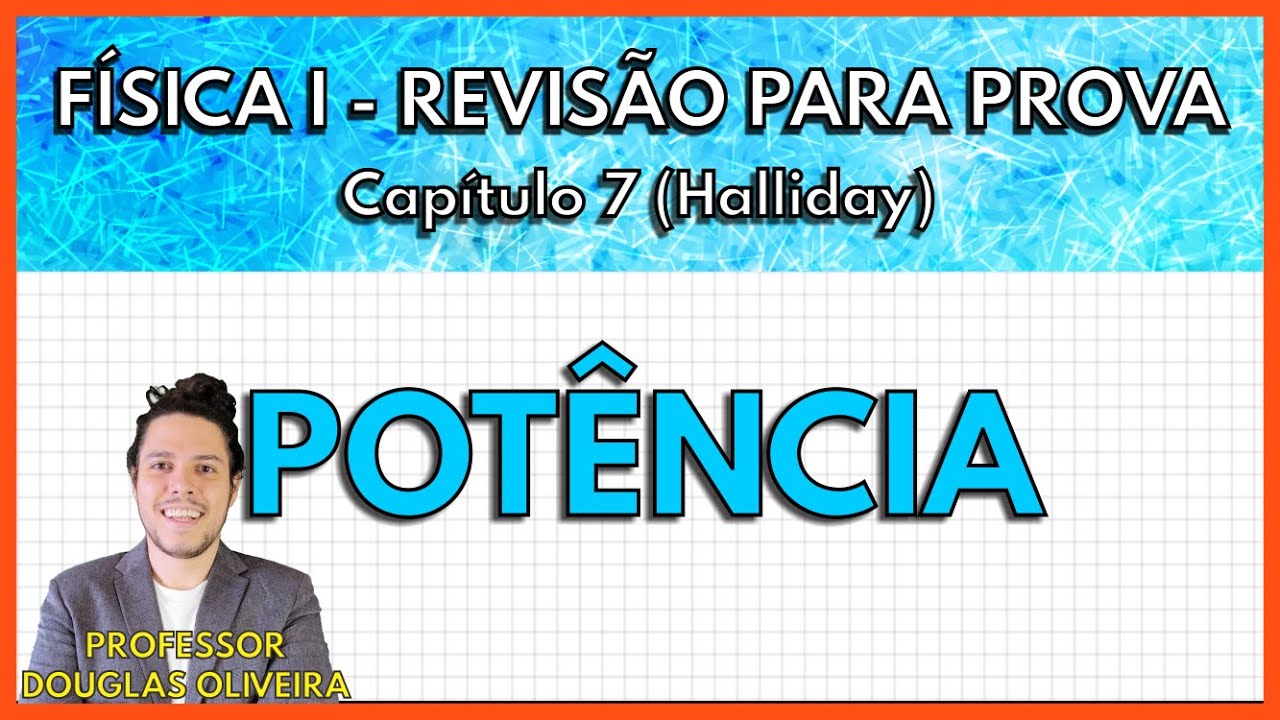 [REVISÃO FÍSICA 1] Potência (Capítulo 7 Halliday)