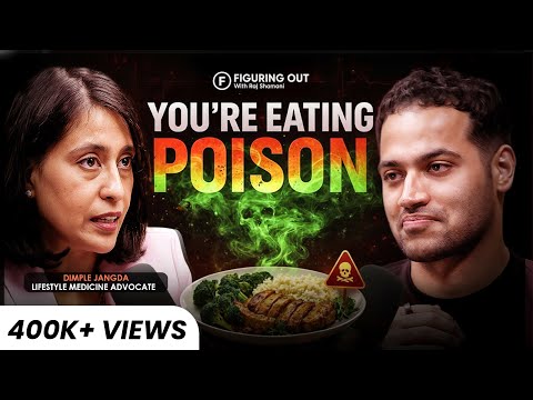 Healthy Food Is Slowly Poisoning Your Body | Dimple Jangda | FO448 Raj Shamani