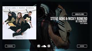 Steve Aoki &amp; Nicky Romero - Be Somebody (feat. Kiiara)