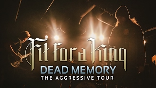 Fit For A King - &quot;Dead Memory&quot; LIVE! The Aggressive Tour