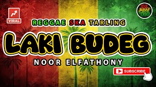 Download lagu Reggae SKA Tarling LAKI BUDEG - NOOR ELFATHONY | Versi Reggae SKA Tarling Cover Viral TikTok mp3 Download lagu Reggae SKA Tarling LAKI BUDEG - NOOR ELFATHONY | Versi Reggae SKA Tarling Cover Viral TikTok mp3
