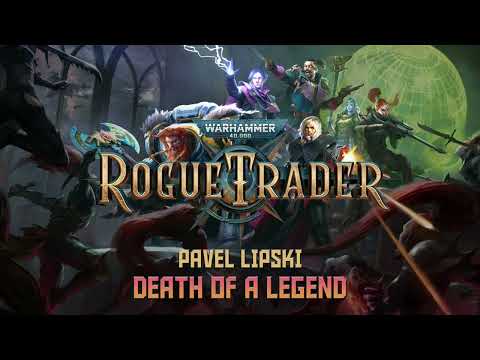 Pavel Lipski - Death of a Legend - Warhammer 40,000: Rogue Trader OST (Official Audio)