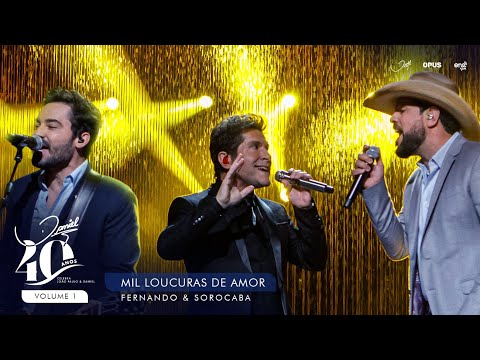 Mil Loucuras de Amor - Ao Vivo - Daniel, Fernando & Sorocaba | DVD Daniel 40 Anos