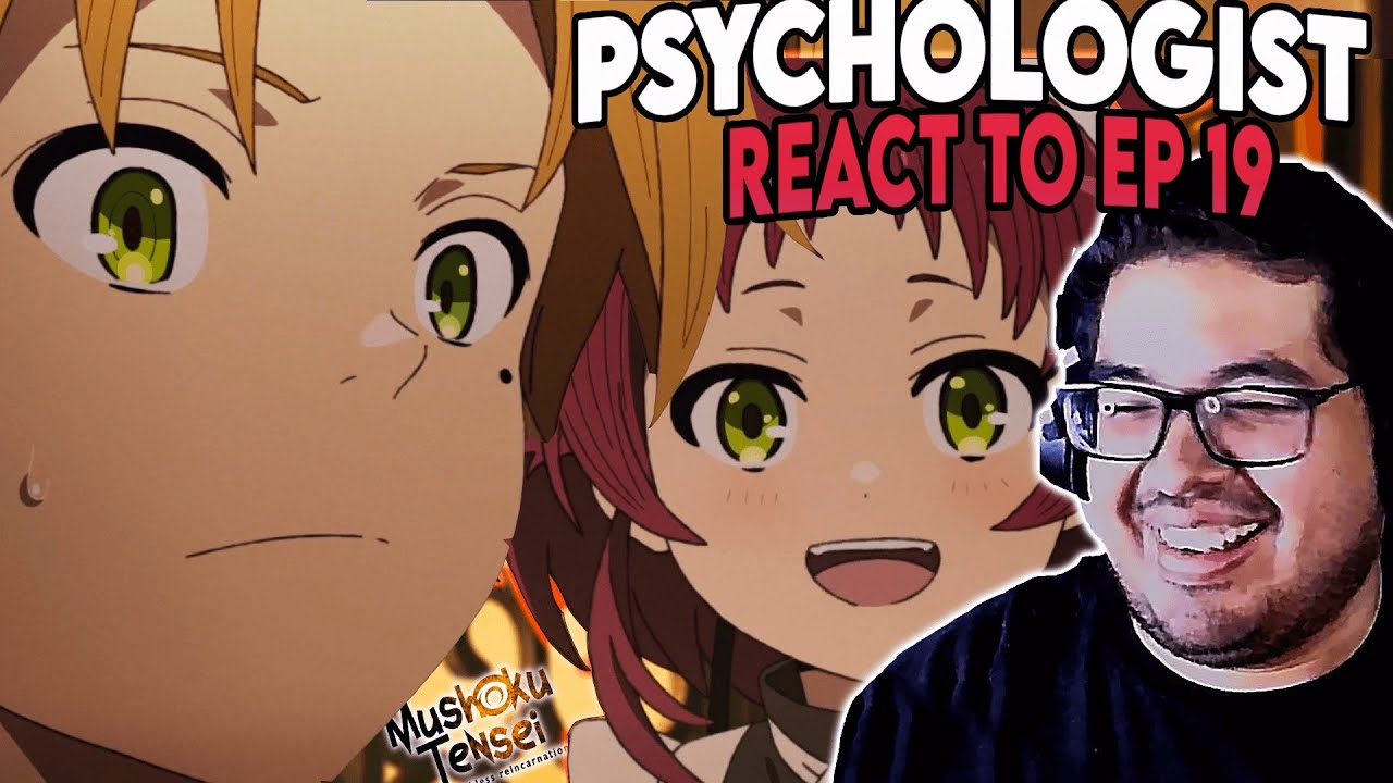 Psychologist Reacts to Mushoku Tensei Episode 19