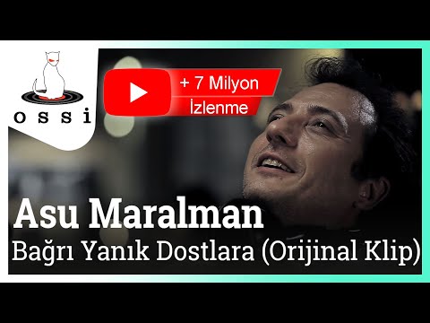 Asu Maralman - Bağrı Yanık Dostlara (Sigaramın Dumanı da Dumanı) Orijinal Klip