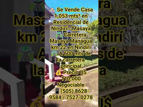 🏘️ Se Vende Casa 1,053 mts² Nindirí Masaya 💰 U$ 110,000 Negociable 📲 (505) 8628 9584 / 7527-0278