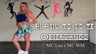 Ei Psiu To Ti Observando - MC Lan e MC WM - Tum Tum Balançando(coreografia Keilla Fernanda)