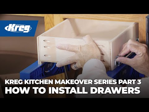 Kreg Kitchen Makeover Series Part 3: How to install drawers