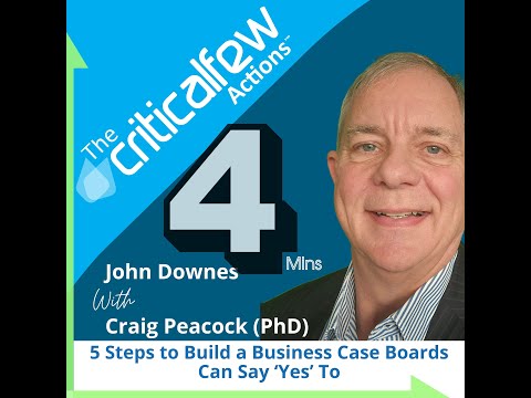 #4mins CFA046 Craig Peacock: 5 Steps to Build a Business Case Boards Can Say ‘Yes’ To