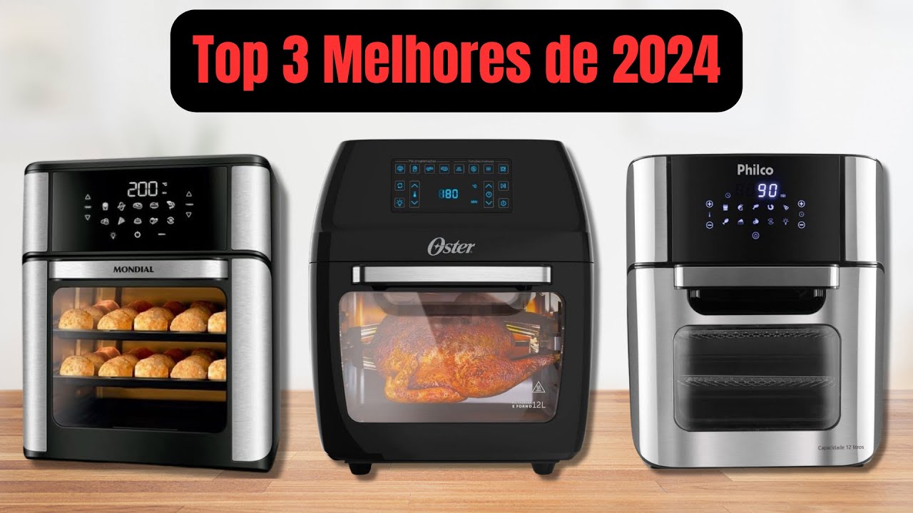 Top 3 Melhores Air Fryers Oven de 2024