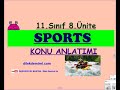 11. Sınıf  İngilizce Dersi  Sports 8. Ünite konu anlatımı ve etkinlikler videosu. Gramer bilgisi, kelime, etkinlikler. 8. Ünite ile ilgili her şey var bu videoda. Abone olup ... konu anlatım videosunu izle