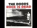 The Doors - Rock Is Dead 