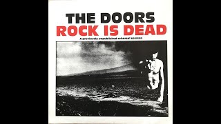 The Doors - Rock Is Dead