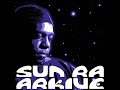 Sun Ra Arkive - The Mystery of Song of the Stargazers - March 26, 2020