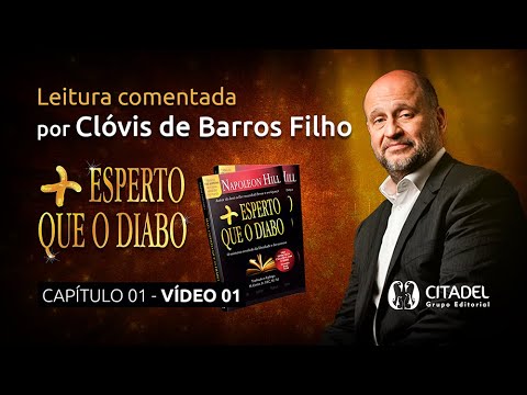 Mais Esperto que o Diabo | Leitura comentada por Clóvis de Barros Filho (Capítulo 1 - parte 1)